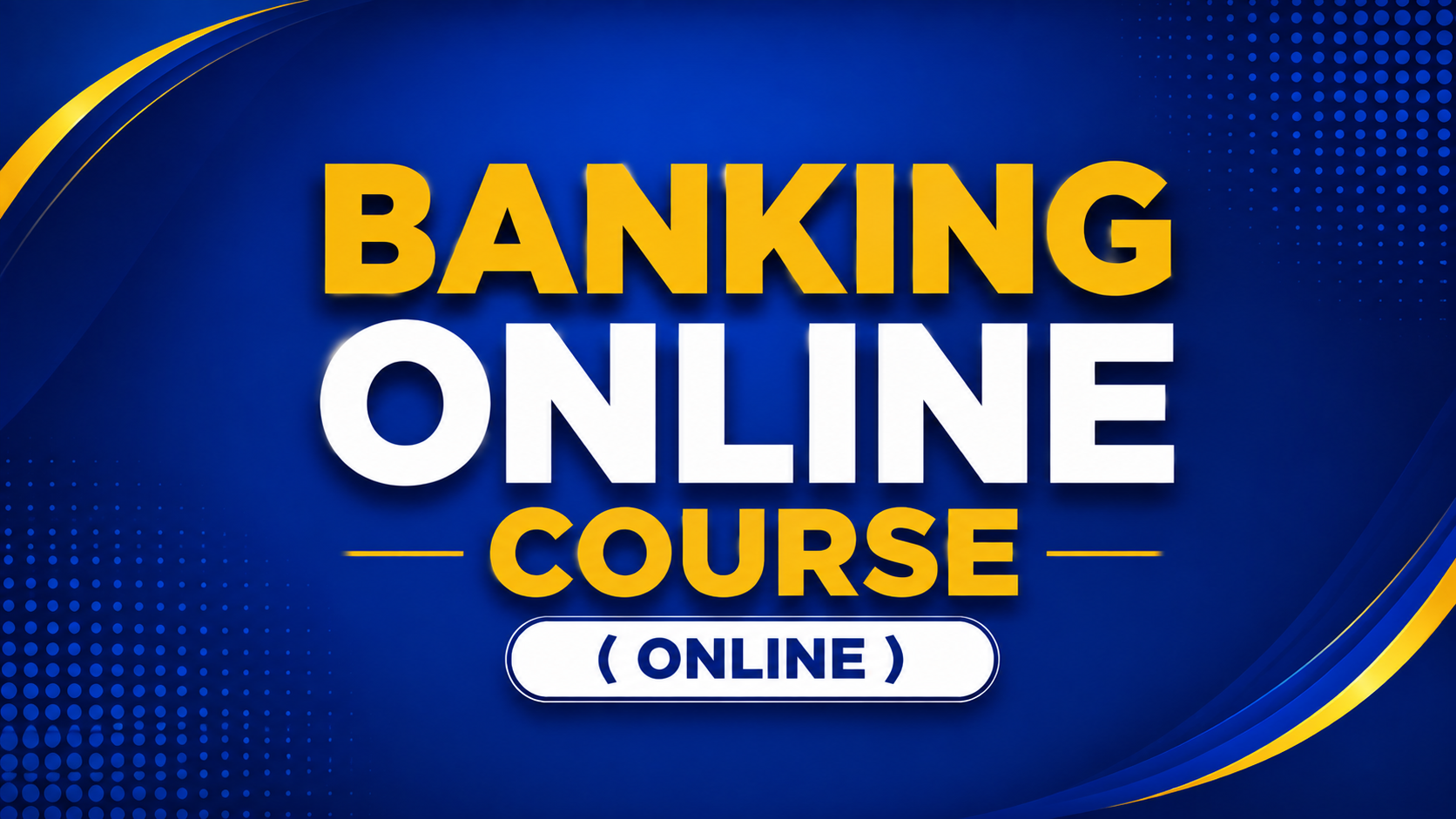 banking ONLINE COURSE